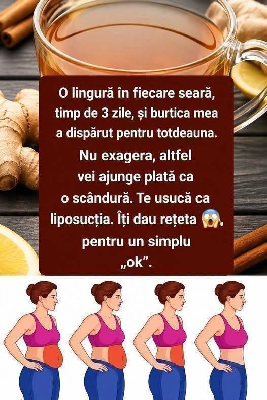 ingură în fiecare seară, timp de 3 zile, și burtica mea a dispărut pentru totdeauna.