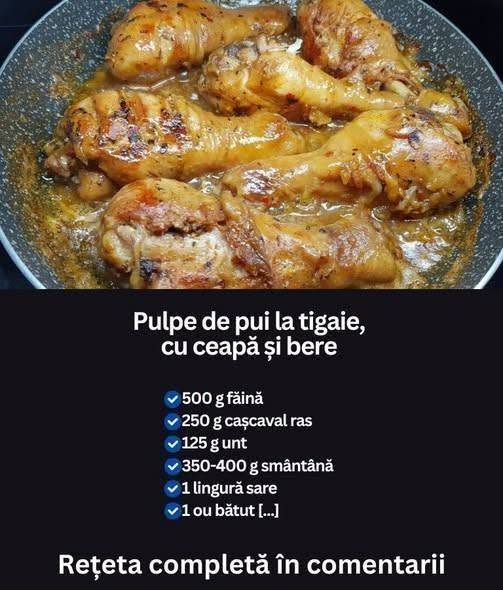 Pulpe de pui la tigaie, cu ceapă și bere Rețeta mai jos, în comentarii