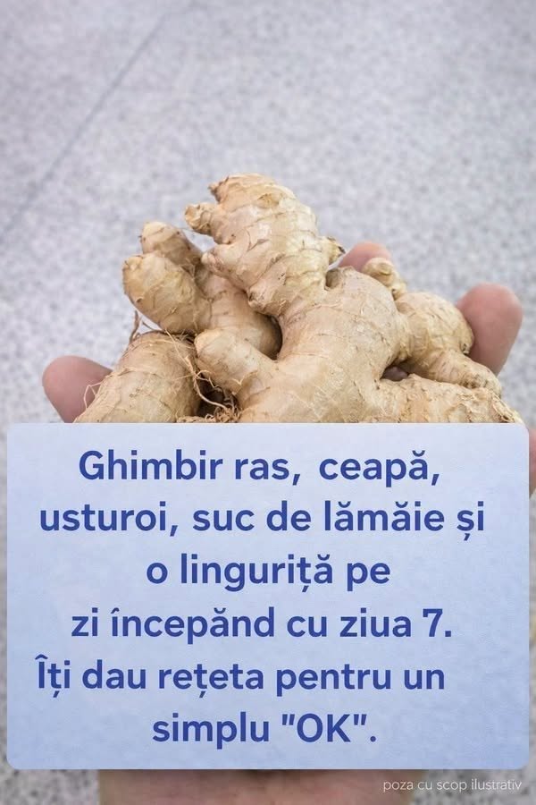 Ghimbir ras, ceapä, usturoi, suc de lämäie si o linguritä pe zi fncepänd cu ziua 7.